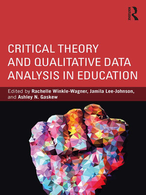 cover image of Critical Theory and Qualitative Data Analysis in Education
